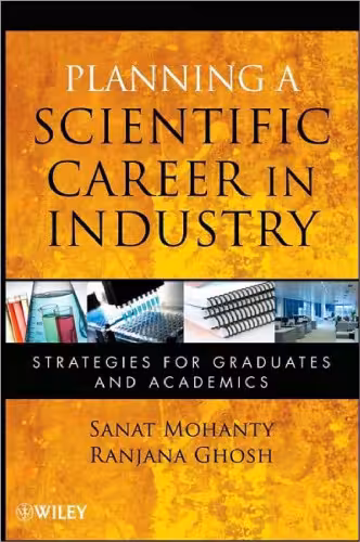 خرید و دانلود نسخه کامل کتاب Planning a Scientific Career in Industry: Strategies for Graduates and Academics