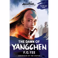 رمان Avatar The Last Airbender Chronicles of the Avatar V03 The Yangchen Novels V01 The Dawn of Yangchen