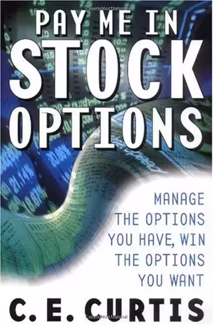 خرید و دانلود نسخه کامل کتاب Pay Me in Stock Options: Manage the Options You Have, Win the Options You Want - PDF
