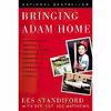 کتاب Bringing Adam Home اثر Les Standiford and Joe Matthews انتشارات Ecco