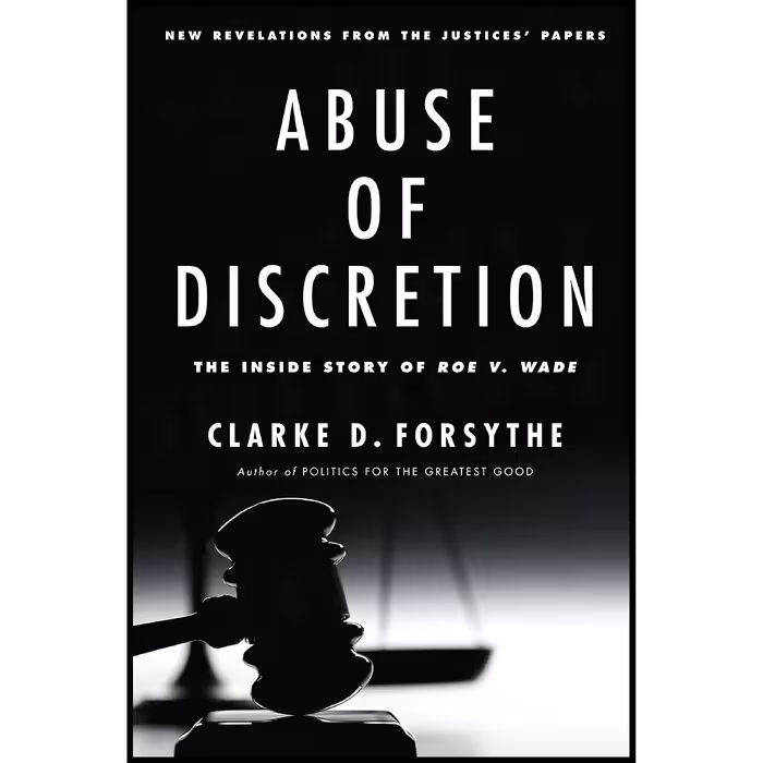 کتاب Abuse of Discretion اثر Clarke D. Forsythe انتشارات Encounter Books