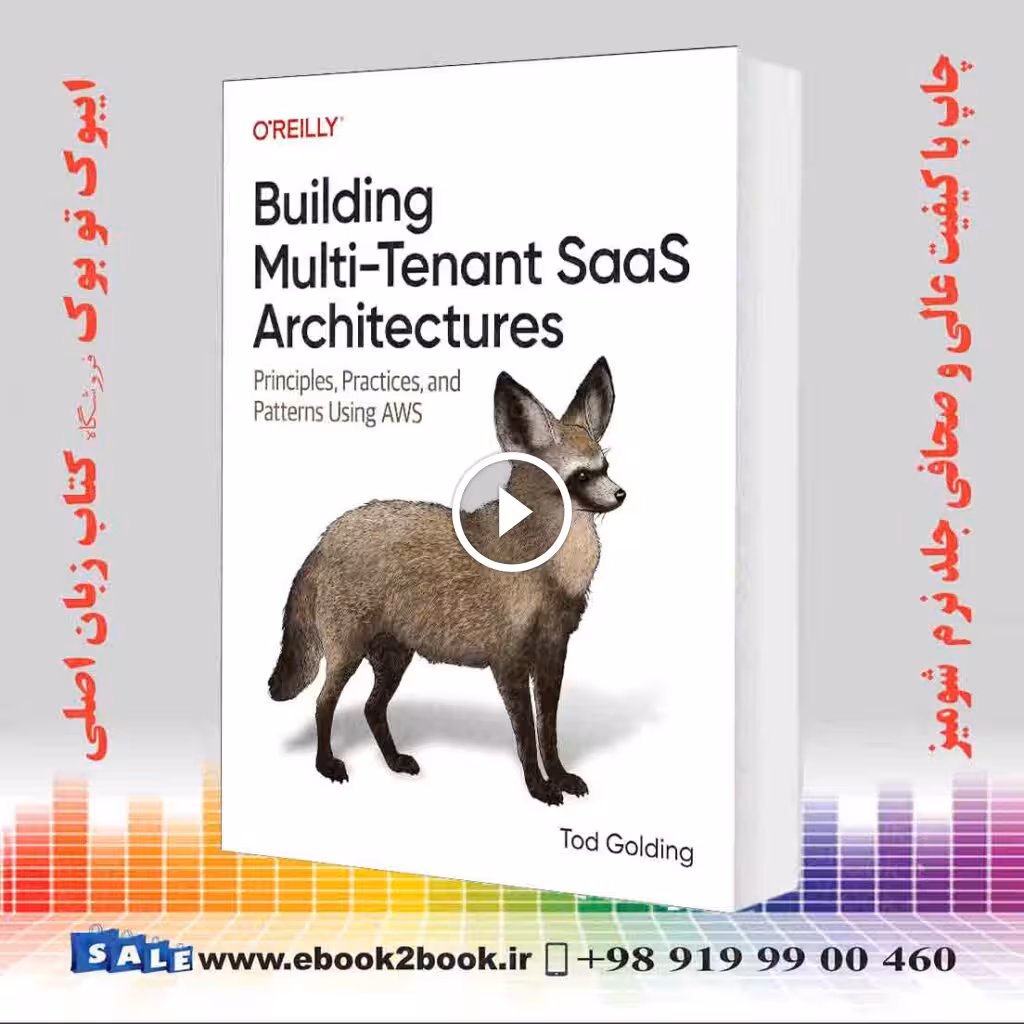 Building Multi-Tenant SaaS Architectures: Principles, Practices, and Patterns Using AWS