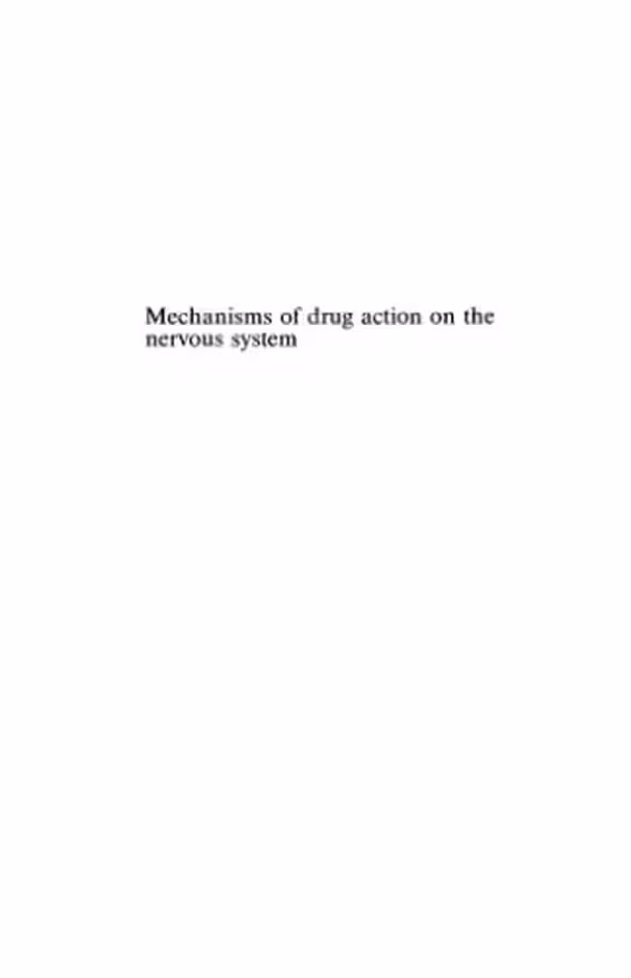 خرید و دانلود نسخه کامل کتاب Mechanisms of Drug Action on the Nervous System (Cambridge Texts in Physiological Sciences)