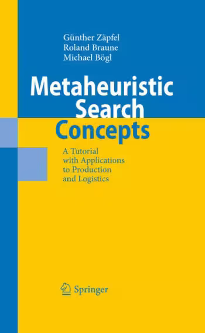 خرید و دانلود نسخه کامل کتاب Metaheuristic Search Concepts: A Tutorial with Applications to Production and Logistics