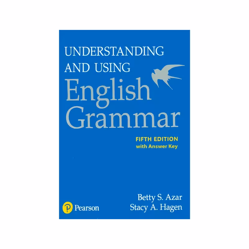 کتاب UNDERSTANDING AND USING English Grammar اثر Betty S. Azar and Stacy A. Hagen انتشارات Pearson