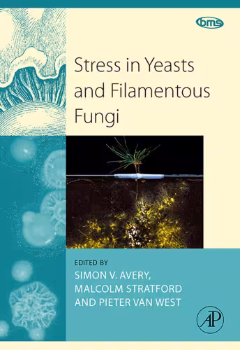 خرید و دانلود نسخه کامل کتاب Stress in Yeast and Filamentous Fungi