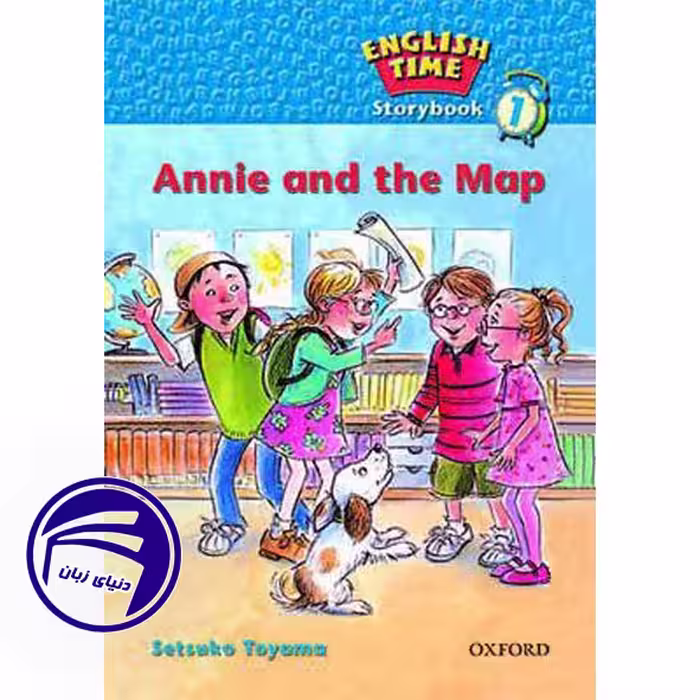 کتاب داستان انگلیسی کودکان English Time 1: Annie and the Map