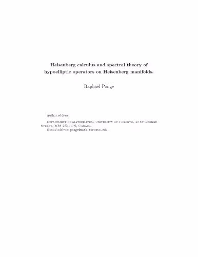 خرید و دانلود نسخه کامل کتاب Heisenberg calculus and spectral theory of hypoelliptic operators on Heisenberg manifolds.