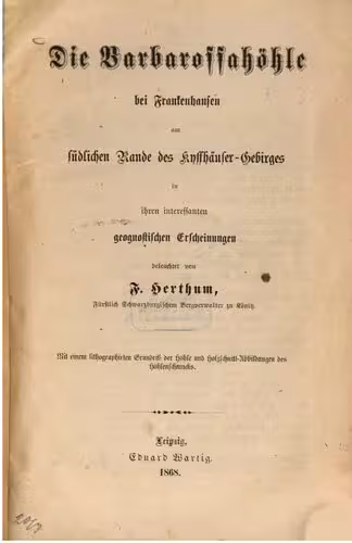خرید و دانلود نسخه کامل کتاب Die Barbarossahöhle bei Frankenhausen am südlichen Rande des Kyffhäuser-Gebirges in ihren interessanten geognostischen Erscheinungen