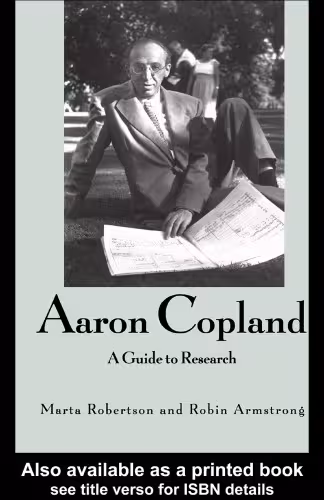خرید و دانلود نسخه کامل کتاب Aaron Copland: A Guide to Research (Composer Resource Manuals)