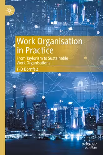خرید و دانلود نسخه کامل کتاب Work Organisation in Practice: From Taylorism to Sustainable Work Organisations