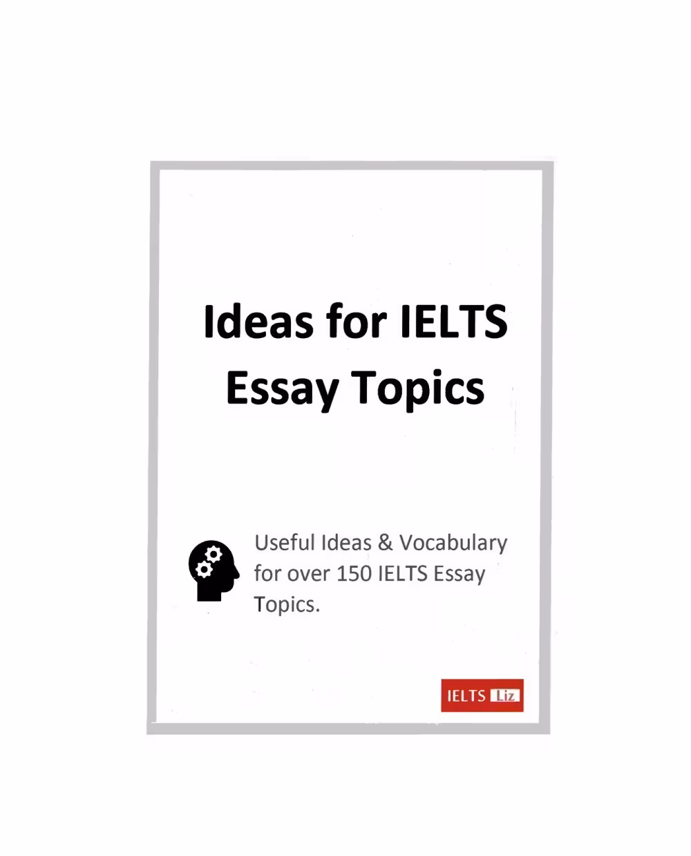Ideas for IELTS Essay Topics ایدیاز فور آیلتس ایسی تاپیکز