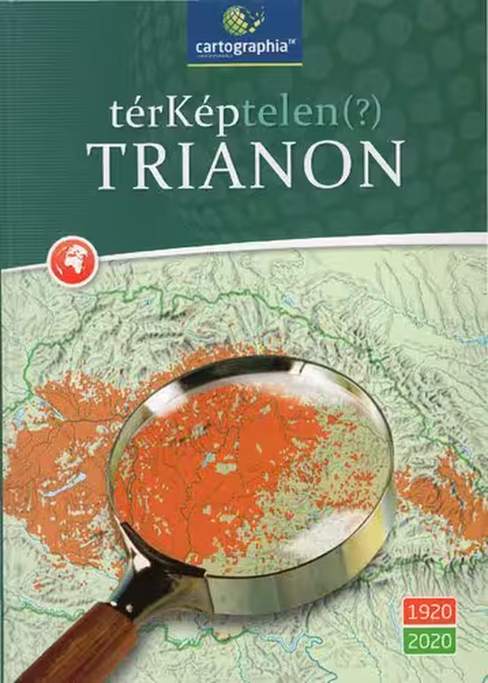 خرید و دانلود نسخه کامل کتاب TérKéptelen (?) Trianon (Maps of Hungary before and after the peace treaty of 1920)