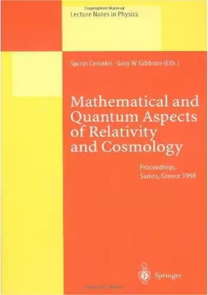خرید و دانلود نسخه کامل کتاب Mathematical and Quantum Aspects of Relativity and Cosmology: Proceedings of the Second Samos Meeting on Cosmology, Geometry and Relativity Held at ... 1998