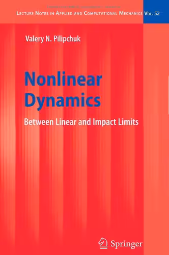 خرید و دانلود نسخه کامل کتاب Nonlinear Dynamics: Between Linear and Impact Limits