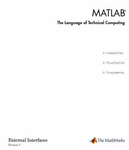 خرید و دانلود نسخه کامل کتاب MATLAB The Language of Technical Computing: External Interfaces Version 7