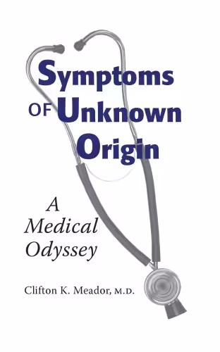 خرید و دانلود نسخه کامل کتاب Symptoms of Unknown Origin: A Medical Odyssey