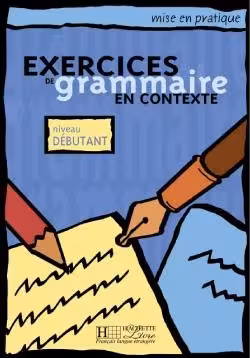 کتاب زبان فرانسه اکسرسایزز دو گرامر exercises du grammaire en contexte – Debutant