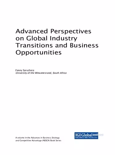 خرید و دانلود نسخه کامل کتاب Advanced Perspectives on Global Industry Transitions and Business Opportunities