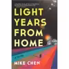 کتاب Light Years from Home: A Novel اثر Mike Chen انتشارات MIRA