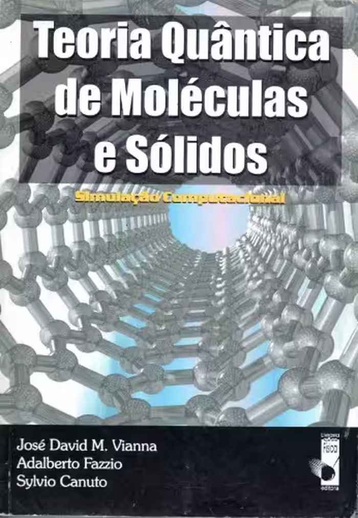 خرید و دانلود نسخه کامل کتاب Teoria Quântica de Moléculas e Sólidos: simulação computacional