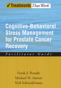 خرید و دانلود نسخه کامل کتاب Cognitive-Behavioral Stress Management for Prostate Cancer Recovery Facilitator Guide (Treatments That Work)