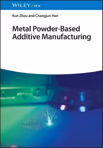 خرید و دانلود نسخه کامل کتاب Metal Powder-Based Additive Manufacturing