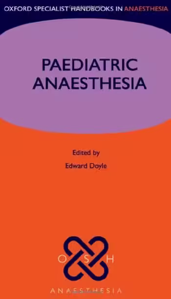 خرید و دانلود نسخه کامل کتاب Paediatric Anaesthesia (Oxford Specialist Handbooks in Anaesthesia)