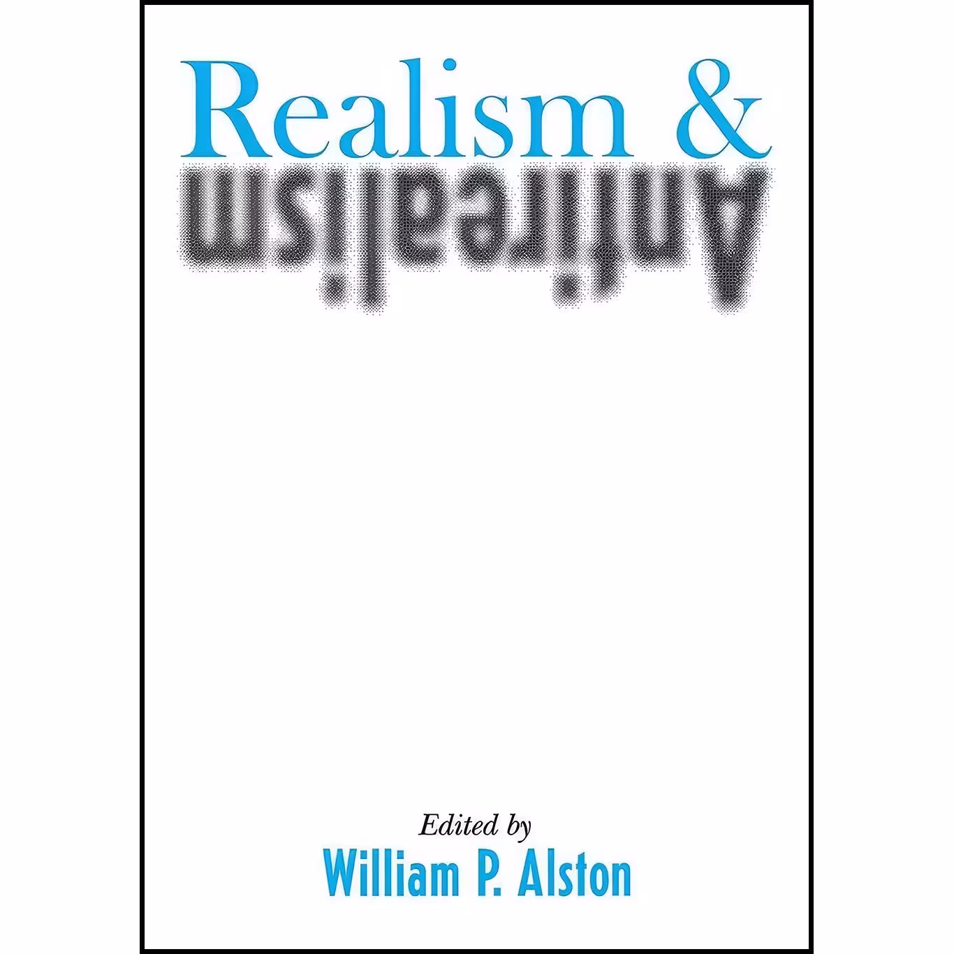 کتاب زبان اصلی Realism and Antirealism اثر William P Alston
