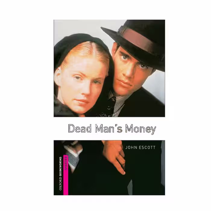 کتاب داستان کوتاه ثروت مرد مرده Dead Mans Money Oxfoard Bookworms Starter