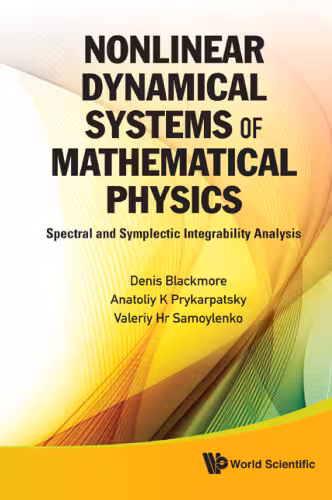خرید و دانلود نسخه کامل کتاب Nonlinear Dynamical Systems of Mathematical Physics: Spectral and Symplectic Integrability Analysis