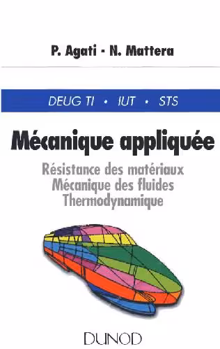 خرید و دانلود نسخه کامل کتاب Mecanique appliquee. Resistance des materiaux, mecanique es fluids, thermodynamique