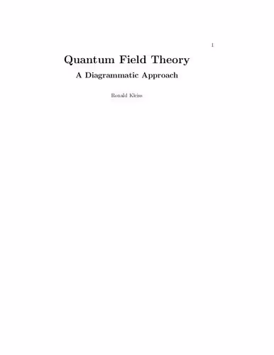 خرید و دانلود نسخه کامل کتاب Quantum Field Theory.. A Diagrammatic Approach [2019 draft]
