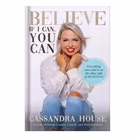 خرید و دانلود نسخه کامل کتاب BELIEVE: If I Can, You Can by Cassandra House
