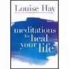 کتاب Meditations to Heal Your Life اثر Louise L. Hay and Jill Kramer انتشارات Hay House Inc.