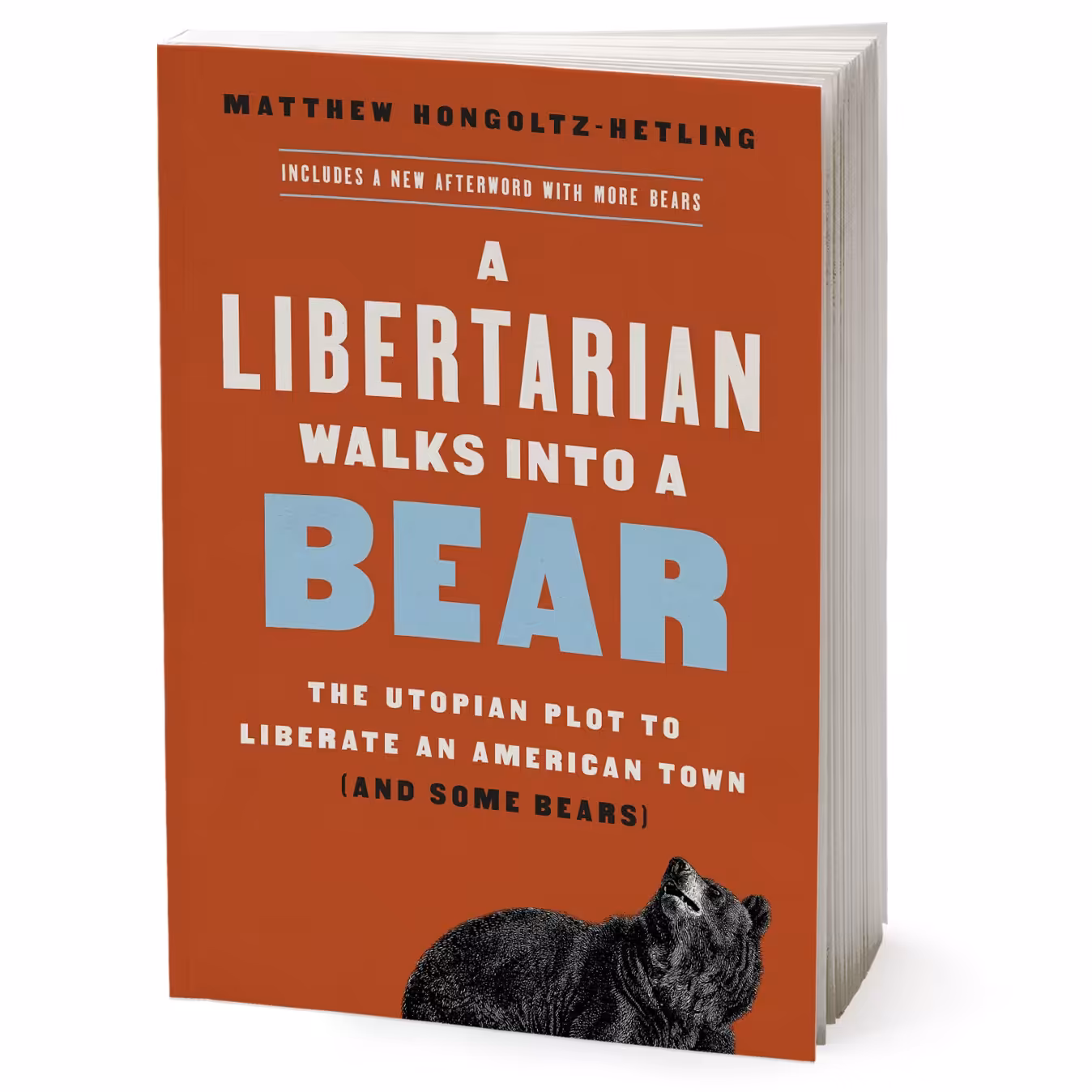 کتاب A Libertarian Walks Into a Bear اثر Matthew Hongoltz-Hetling انتشارات Hachette Digital, Inc