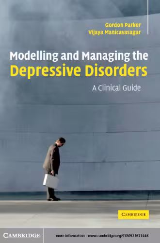 خرید و دانلود نسخه کامل کتاب Modelling and Managing the Depressive Disorders: A Clinical Guide