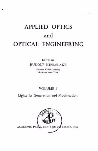 خرید و دانلود نسخه کامل کتاب Applied optics and optical engineering. Vol. I: Light. Its generation and modification