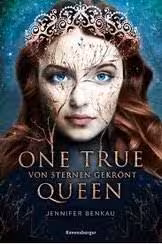 One True Queen 01 Von Sternen gekrönt
