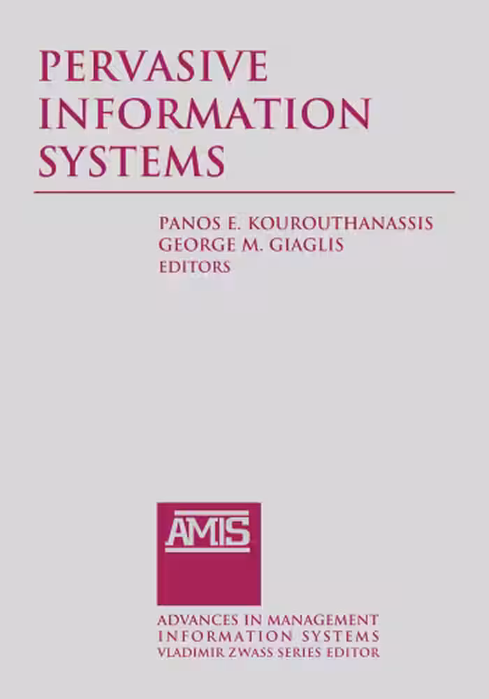 خرید و دانلود نسخه کامل کتاب Pervasive Information Systems (Advances in Management Information Systems)