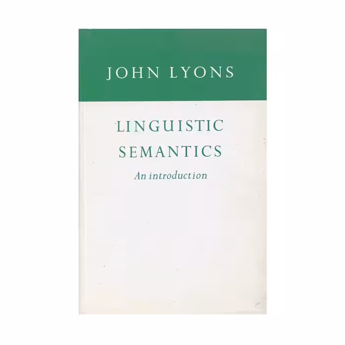Linguistic Semantic an Introduction (john lyons)