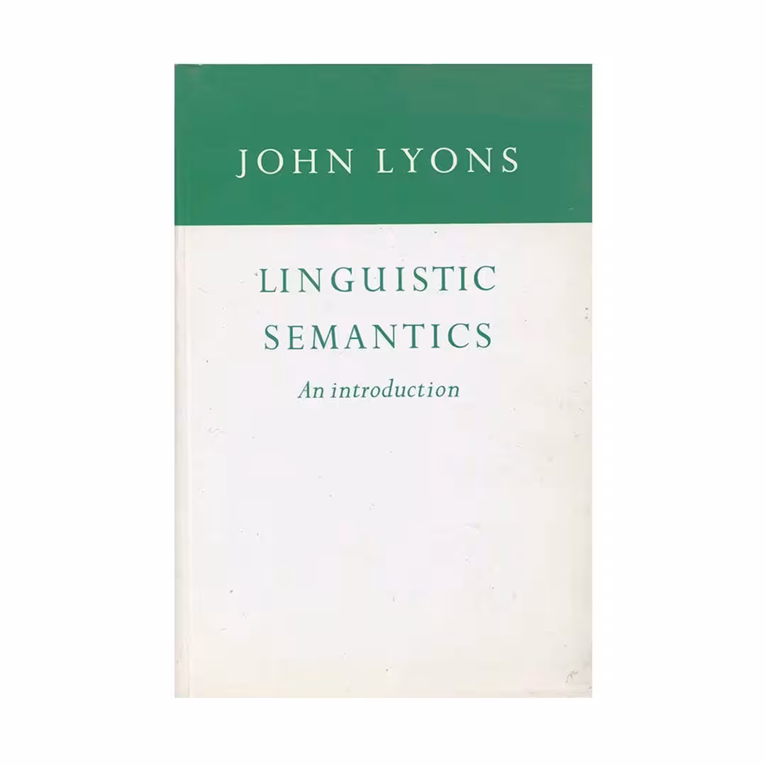 Linguistic Semantic an Introduction (john lyons)