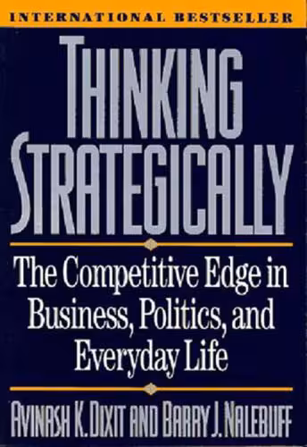 خرید و دانلود نسخه کامل کتاب Thinking Strategically: The Competitive Edge in Business, Politics, and Everyday Life