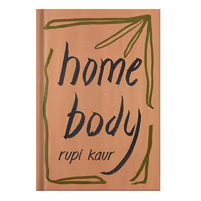 خرید و دانلود نسخه کامل کتاب Home Body by Rupi Kaur