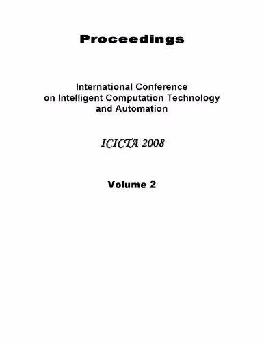خرید و دانلود نسخه کامل کتاب International Conference on Intelligent Computation Technology and Automation - ICICTA 2008 Proceedings , Vol. 2
