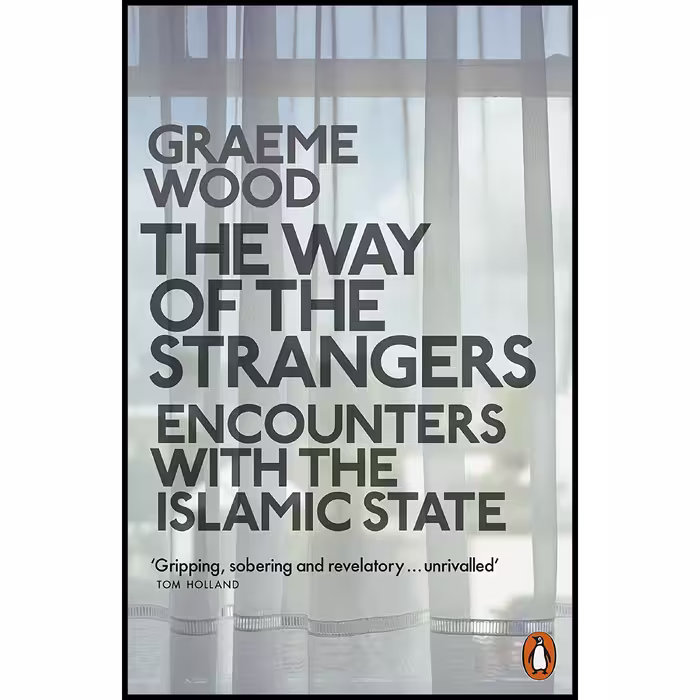 کتاب The Way of the Strangers اثر Graeme Wood انتشارات PENGUIN RANDOM HOUSE