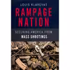 کتاب Rampage Nation اثر Louis Klarevas and Christopher Price انتشارات Audible Studios