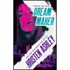 کتاب Dream Maker اثر Kristen Ashley انتشارات Forever