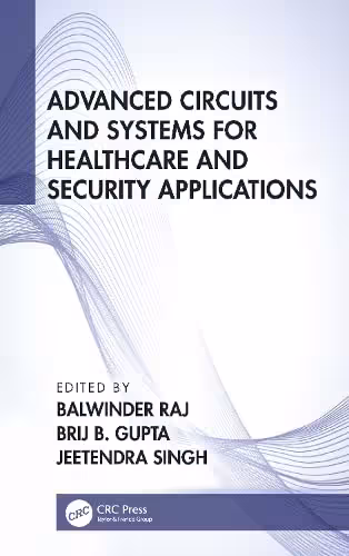 خرید و دانلود نسخه کامل کتاب Advanced Circuits and Systems for Healthcare and Security Applications