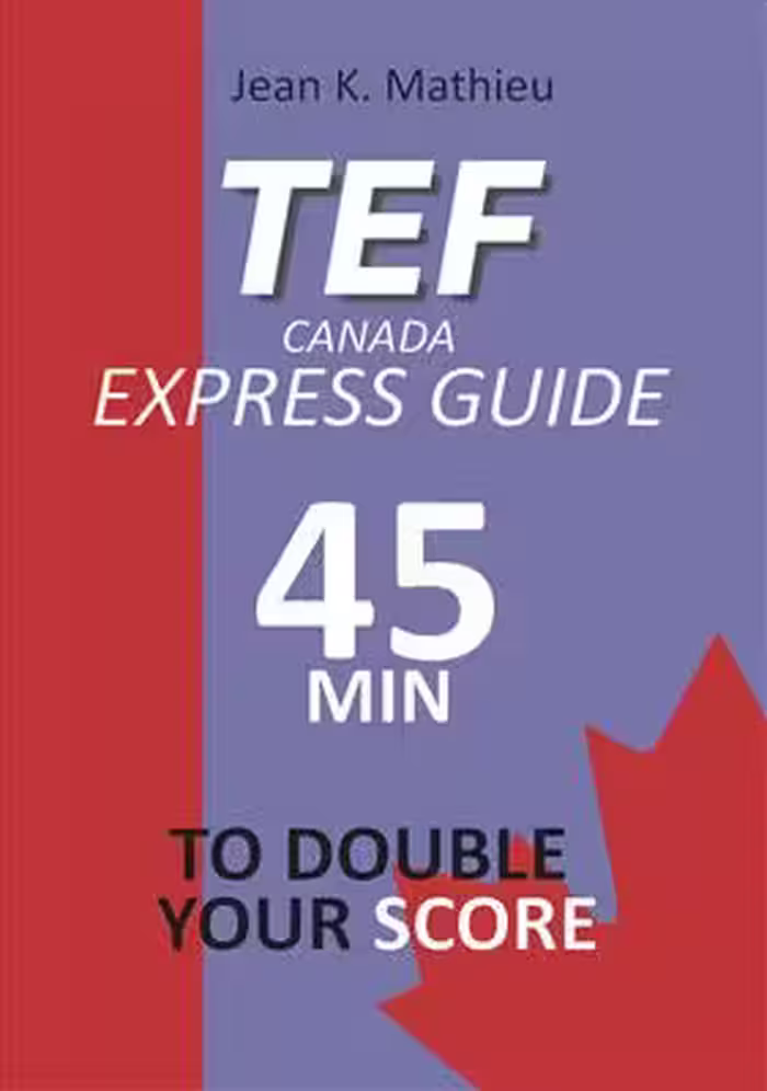 دانلود کتاب TEF CANADA EXPRESS GUIDE 45 minutes TO DOUBLE YOUR SCORE